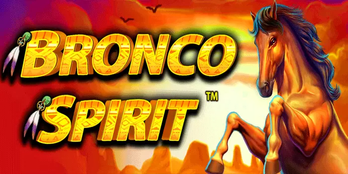 Bronco Spirit – Slot Gacor Gampang Jackpot Besar, Pragmatic Play